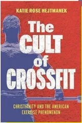 健身狂徒：CrossFit与当代美国宗教文化4